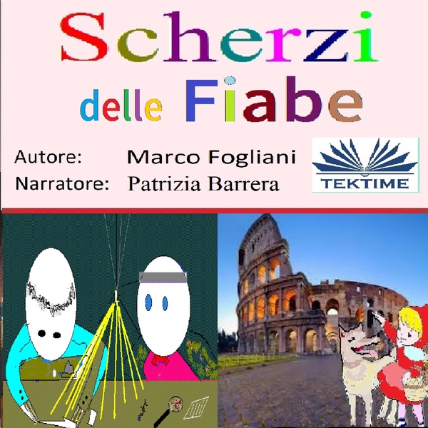 Scherzi Delle Fiabe written by Marco Fogliani and narrated by Patrizia Barrera 
