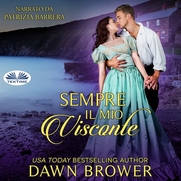 Sempre Il Mio Visconte scrisă de Dawn Brower și narată de Patrizia Barrera 