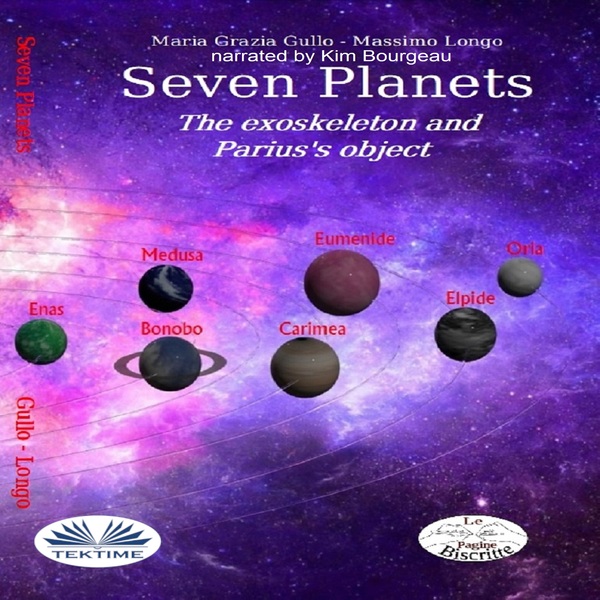 Seven Planets - The Exoskeleton And Parius's Object written by Maria Grazia Gullo  Massimo Longo and narrated by Kim Somers 