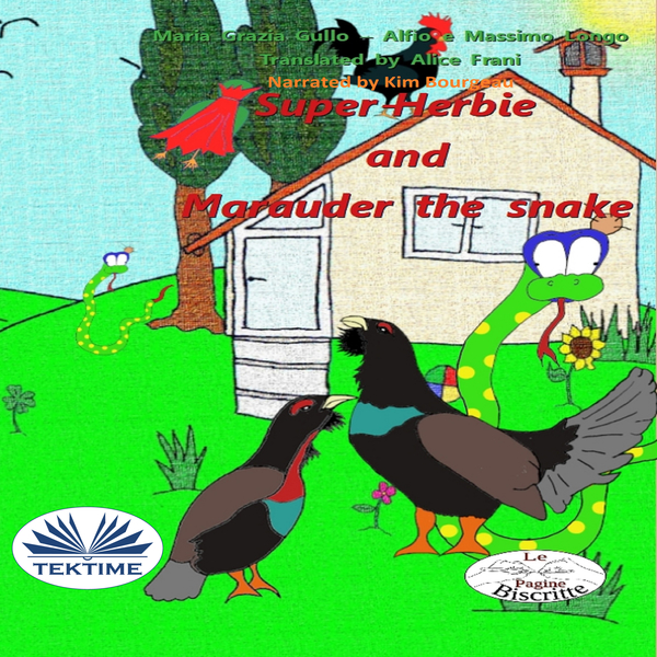 Super-Herbie And Marauder The Snake written by Maria Grazia Gullo  Massimo Longo and narrated by Kim Somers 