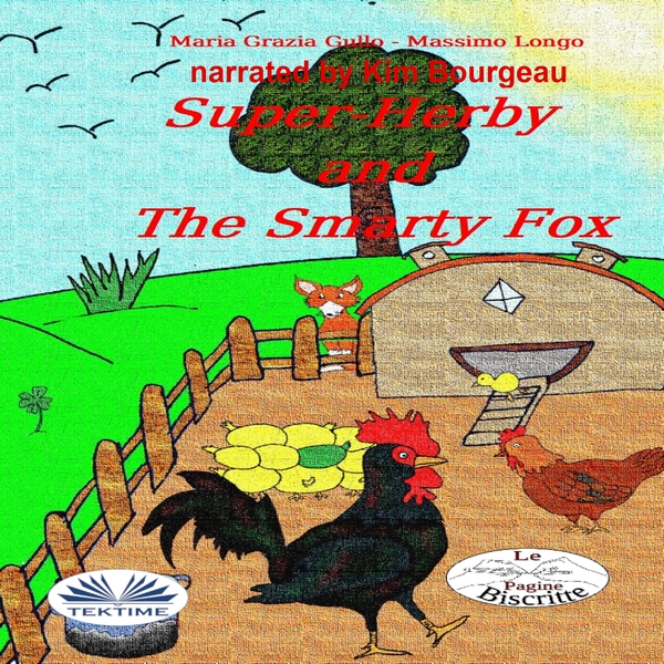 Super-Herby And The Smarty Fox scrisă de Maria Grazia Gullo  Massimo Longo și narată de Kim Somers 