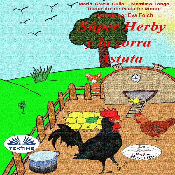 Super Herby Y La Zorra Astuta scrisă de Maria Grazia Gullo  Massimo Longo și narată de Eva Folch 