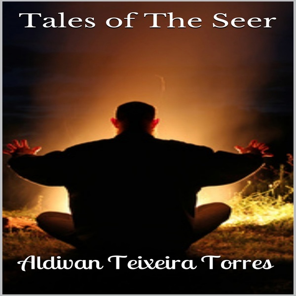 Tales Of The Seer scrisă de Aldivan Teixeira Torres și narată de Guy Elan 
