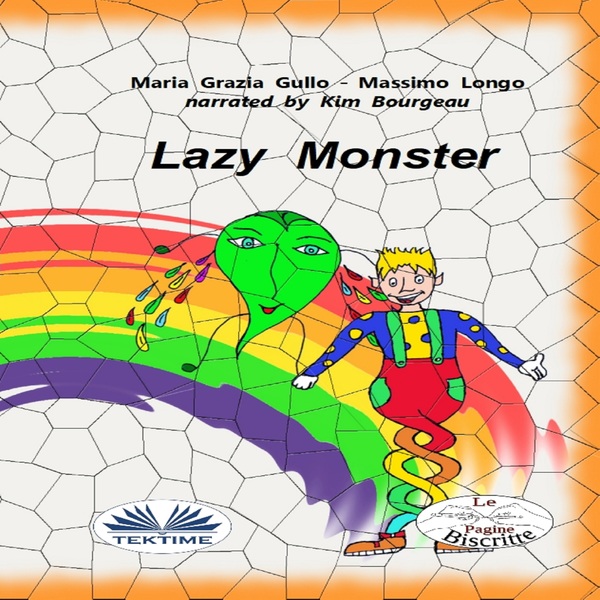 The Lazy Monster written by Maria Grazia Gullo  Massimo Longo and narrated by Kim Somers 