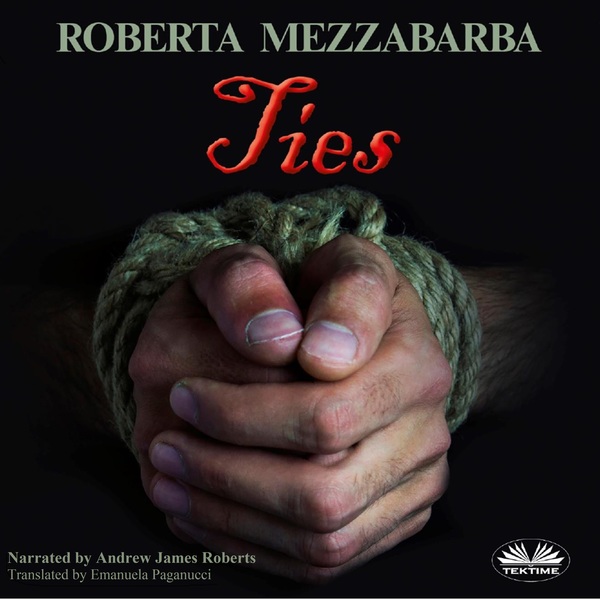 Ties written by Roberta Mezzabarba and narrated by Andrew James Roberts 
