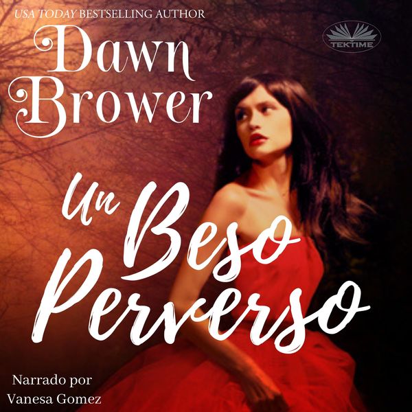 Un Beso Perverso scrisă de Dawn Brower și narată de Vanesa Gomez 
