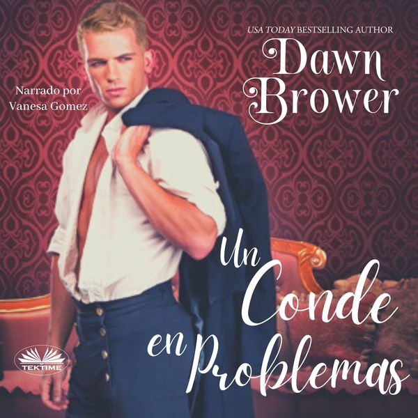 Un Conde En Problemas scrisă de Dawn Brower și narată de Vanesa Gomez 