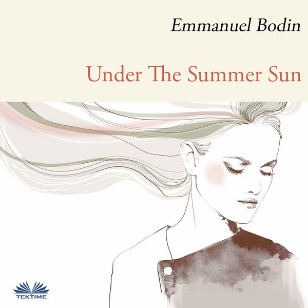 Under The Summer Sun scrisă de Emmanuel Bodin și narată de Oliver Cawthorn 