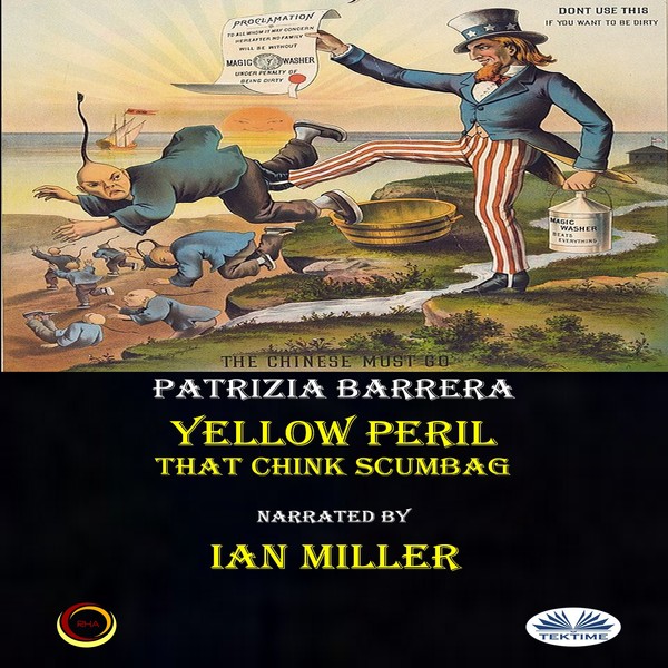 Yellow Peril - That Chink Scumbag written by Patrizia Barrera and narrated by Ian A Miller 